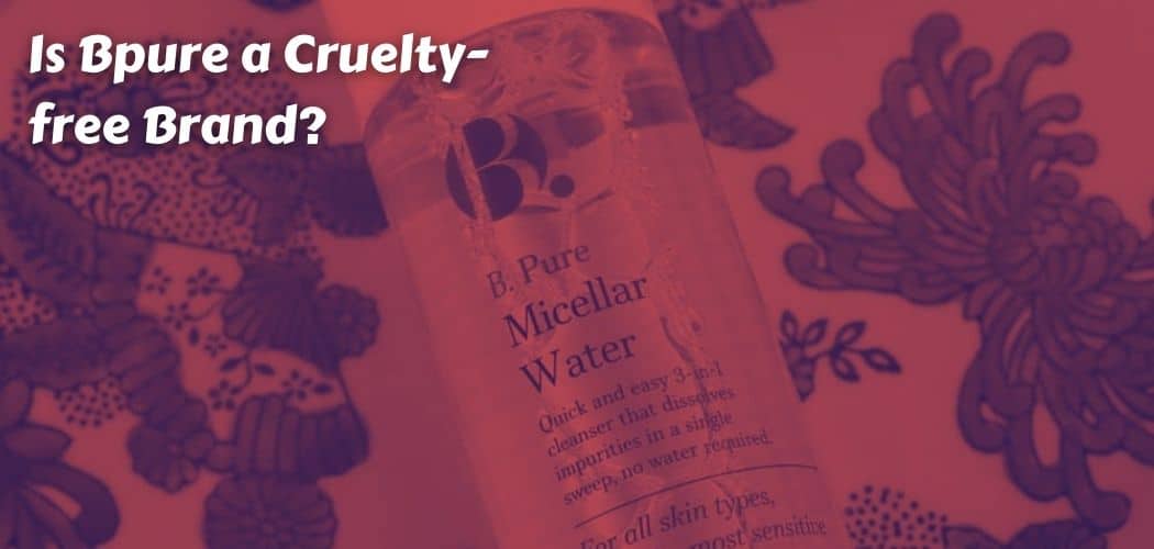 Is Bpure a Cruelty-free Brand?