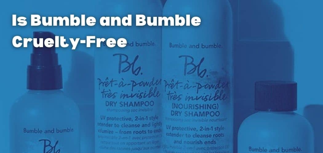 Is Bumble and Bumble Cruelty-Free