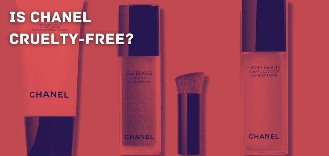 Is Chanel Cruelty-Free?