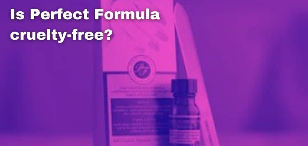 Is Perfect Formula cruelty-free?