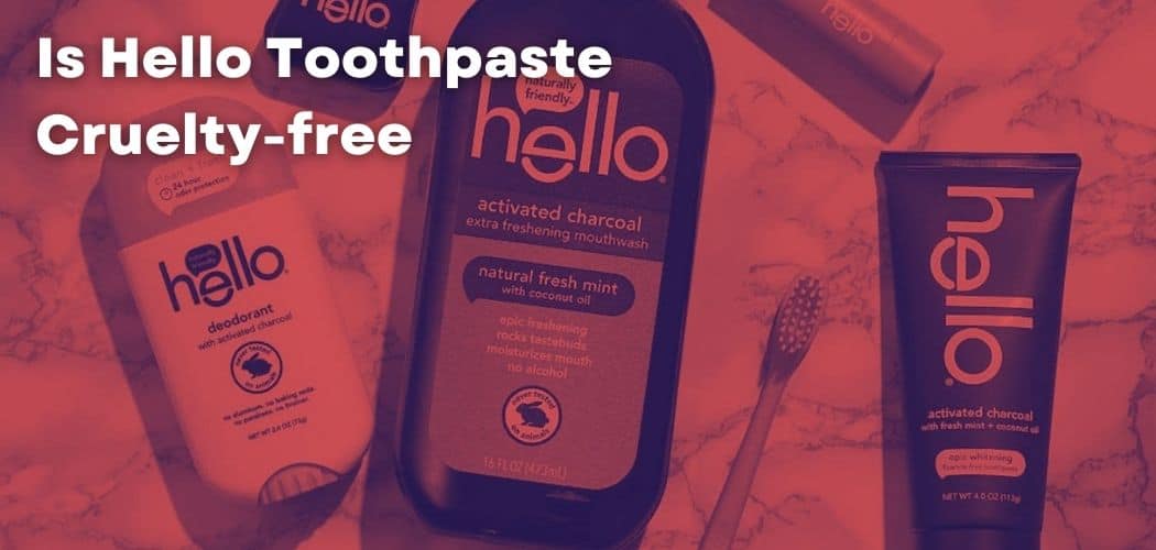 Is Hello Toothpaste Cruelty-free