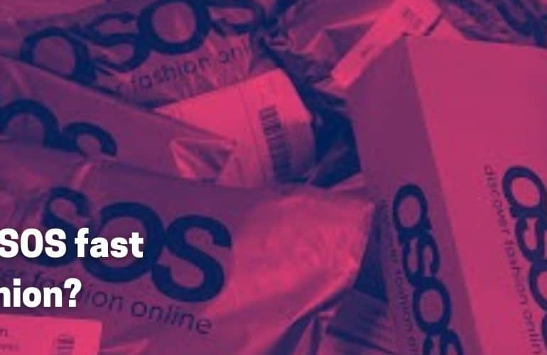 Is ASOS fast fashion?