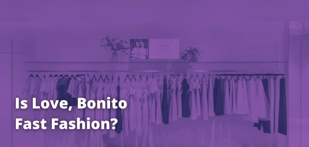 Is Love, Bonito Fast Fashion?