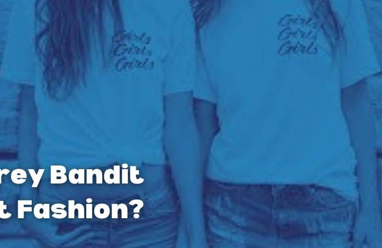 Is Grey Bandit Fast Fashion?