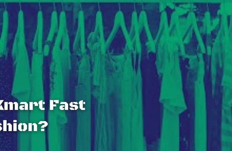 Is Kmart Fast Fashion?