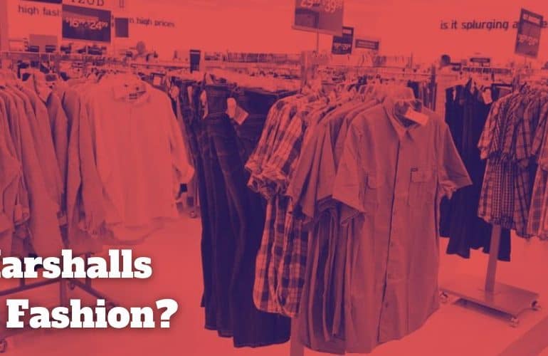 Is Marshalls Fast Fashion?