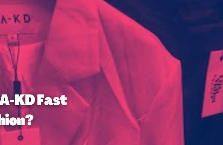 Is NA-KD Fast Fashion?
