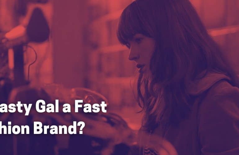 is nasty gal fast fashion