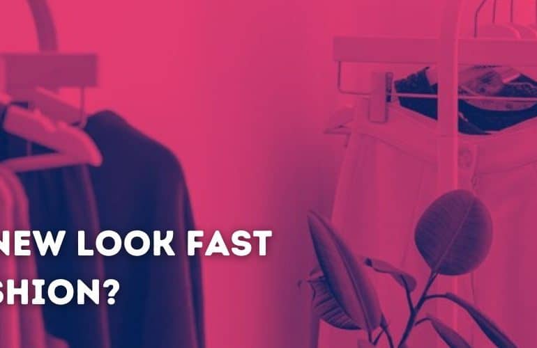 Is New Look Fast fashion?