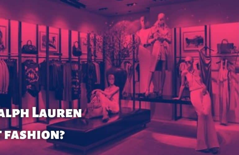 Is Ralph Lauren fast fashion?