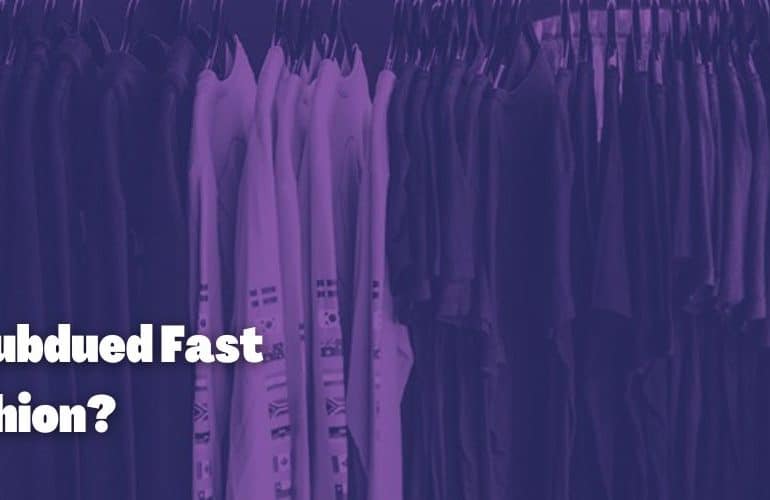 Is Subdued Fast Fashion?