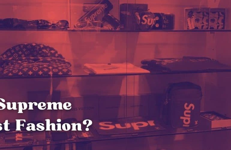 Is Supreme Fast Fashion?