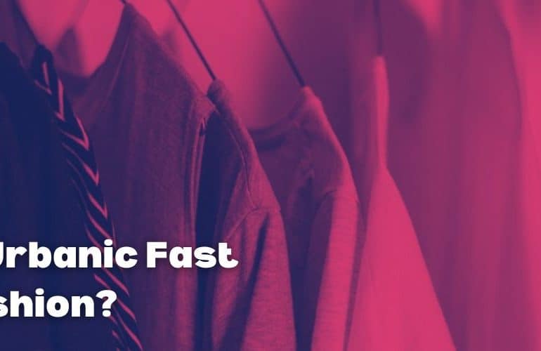 Is Urbanic Fast Fashion?