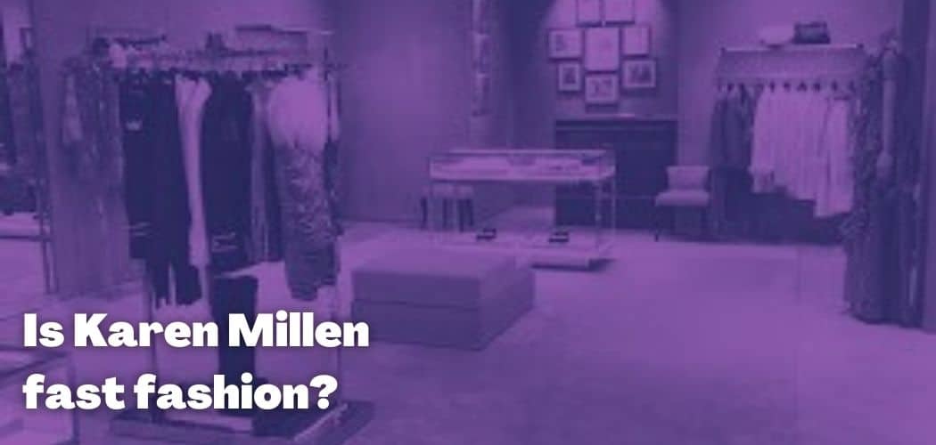 Is Karen Millen fast fashion?